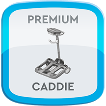 Premium caddie